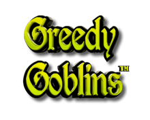 Greedy Goblins